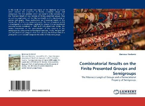 Combinatorial Results on the Finite Presented Groups and Semigroups: The Fibonacci Length of Groups and a Permutational Property of Semigroups