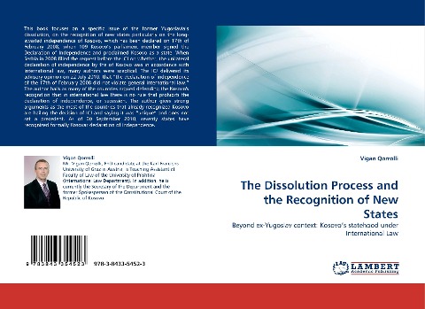 The Dissolution Process and the Recognition of New States: Beyond ex-Yugoslav context: Kosovos statehood under International Law