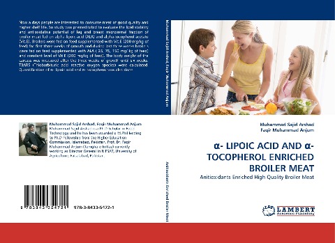 ¿- LIPOIC ACID AND ¿-TOCOPHEROL ENRICHED BROILER MEAT: Anitioxidants Enriched High Quality Broiler Meat