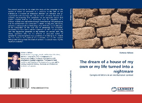The dream of a house of my own or my life turned into a nightmare: Complaint letters in an institutional context