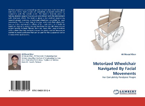 Motorized Wheelchair Navigated By Facial Movements: For Completely Paralyzed People
