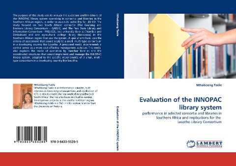 Evaluation of the INNOPAC library system: performance in selected consortia and libraries in Southern Africa and implications for the  Lesotho Library Consortium