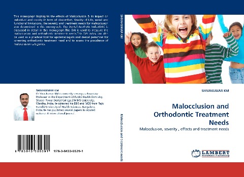 Malocclusion and Orthodontic Treatment Needs: Malocclusion, severity , effects and treatment needs