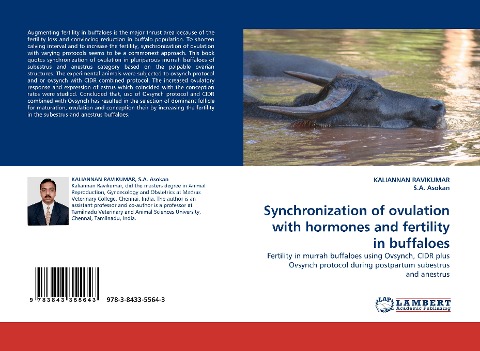 Synchronization of ovulation with hormones and fertility in buffaloes: Fertility in murrah buffaloes using Ovsynch, CIDR plus Ovsynch protocol during postpartum subestrus and anestrus