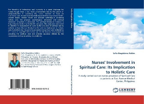 Nurses Involvement in Spiritual Care: Its Implication to Holistic Care: A study carried out on nurses provision of Spiritual Care to patients at East Avenue Medical Center, Philippines