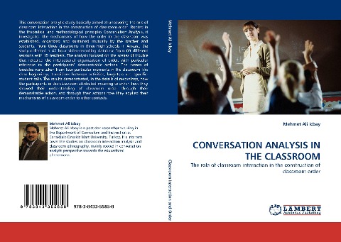 CONVERSATION ANALYSIS IN THE CLASSROOM: The role of classroom interaction in the construction of classroom order