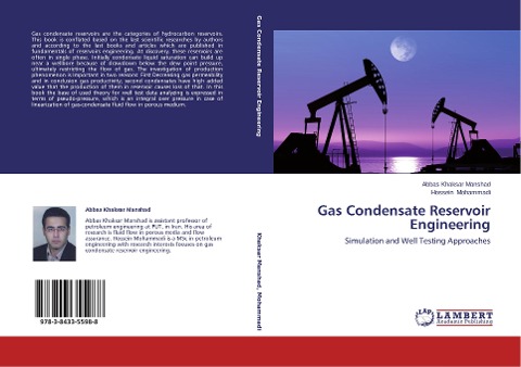 Gas Condensate Reservoir Engineering: Simulation and Well Testing Approaches