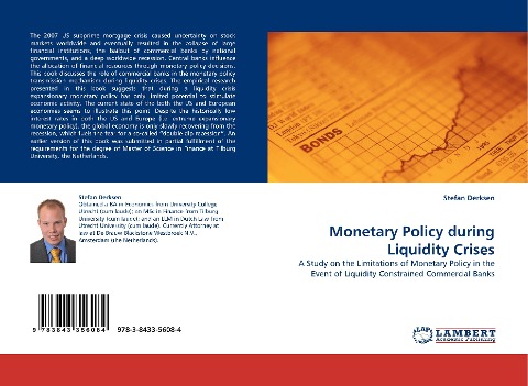 Monetary Policy during Liquidity Crises: A Study on the Limitations of Monetary Policy in the Event of Liquidity Constrained Commercial Banks