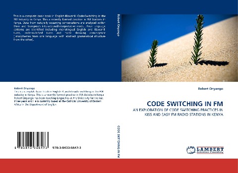 CODE SWITCHING IN FM: AN EXPLORATION OF CODE SWITCHING PRACTICES IN KISS AND EASY FM RADIO STATIONS IN KENYA