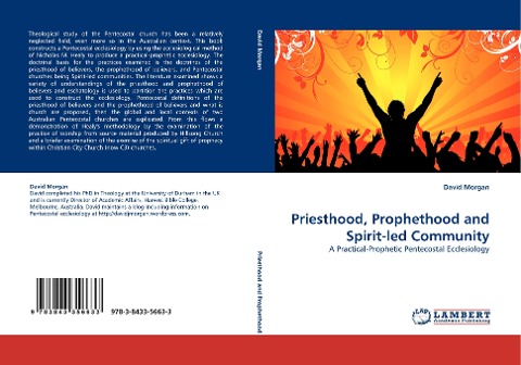 Priesthood, Prophethood and Spirit-led Community: A Practical-Prophetic Pentecostal Ecclesiology