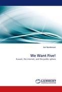 We Want Five!: Kuwait, the internet, and the public sphere
