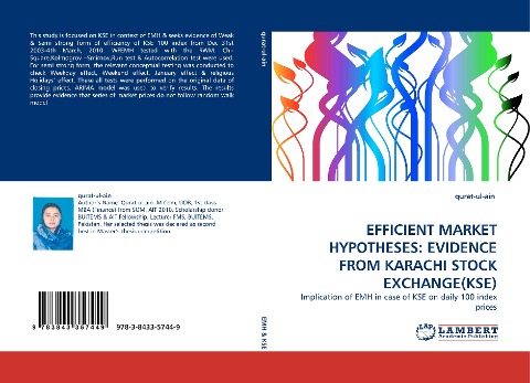 EFFICIENT MARKET HYPOTHESES: EVIDENCE FROM KARACHI STOCK EXCHANGE(KSE): Implication of EMH in case of KSE on daily 100 index prices