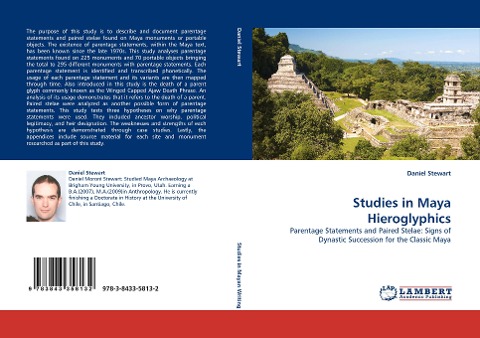 Studies in Maya Hieroglyphics: Parentage Statements and Paired Stelae: Signs of Dynastic Succession for the Classic Maya