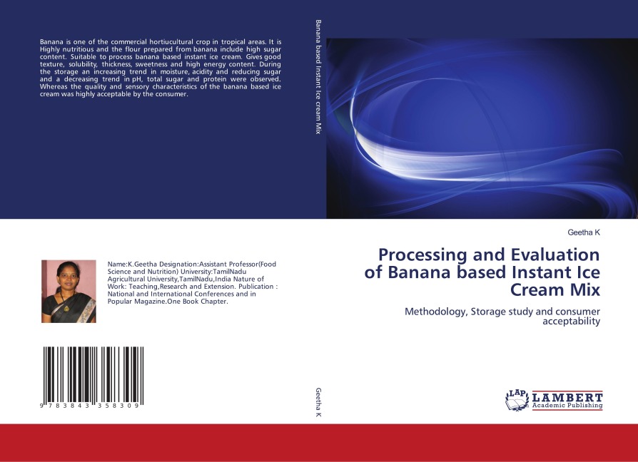 Processing and Evaluation of Banana based Instant Ice Cream Mix: Methodology, Storage study and consumer acceptability