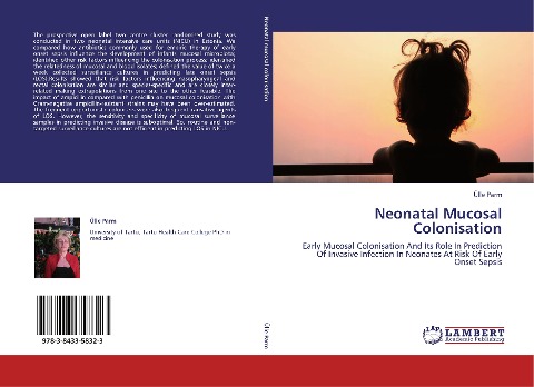 Neonatal Mucosal Colonisation: Early Mucosal Colonisation And Its Role In Prediction Of Invasive Infection In Neonates At Risk Of Early Onset Sepsis