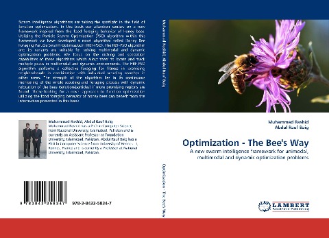 Optimization - The Bees Way: A new swarm intelligence framework for unimodal, multimodal and dynamic optimization problems