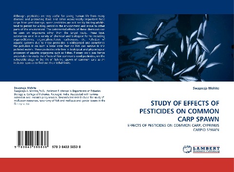 STUDY OF EFFECTS OF PESTICIDES ON COMMON CARP SPAWN: EFFECTS OF PESTICIDES ON COMMON CARP, CYPRINUS CARPIO SPAWN