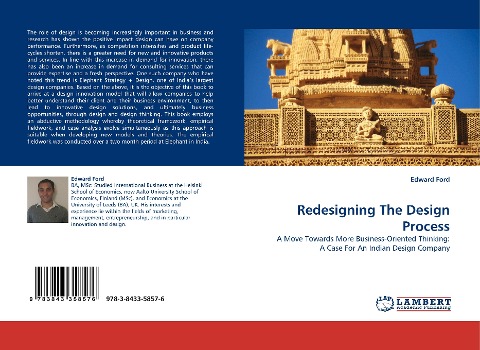 Redesigning The Design Process: A Move Towards More Business-Oriented Thinking: A Case For An Indian Design Company