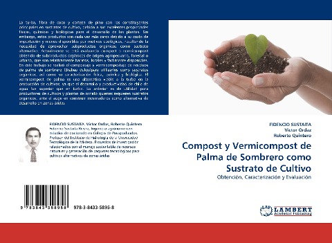Compost y Vermicompost de Palma de Sombrero como Sustrato de Cultivo: Obtención, Caracterización y Evaluación