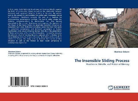 The Insensible Sliding Process: Hawthorne, Melville, and Historical Memory