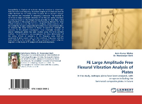 FE Large Amplitude Free Flexural Vibration Analysis of Plates: In this study, isotropic plates have been analyzed, with an eye on including the laminated composite plates in future