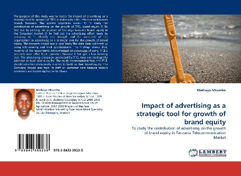 Impact of advertising as a strategic tool for growth of brand equity: To study the contribution of advertising on the growth of brand equity in Tanzania Telecommunication Market