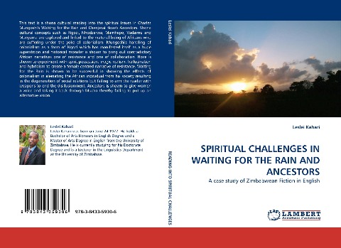 SPIRITUAL CHALLENGES IN WAITING FOR THE RAIN AND ANCESTORS: A case study of Zimbabwean Fiction in English