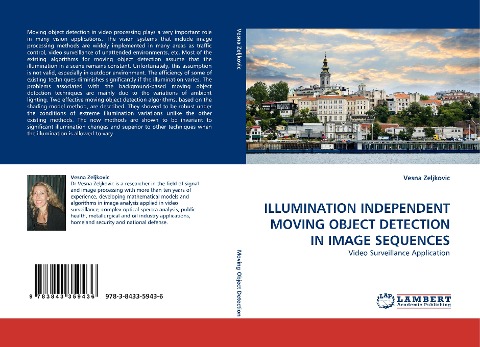 ILLUMINATION INDEPENDENT MOVING OBJECT DETECTION IN IMAGE SEQUENCES: Video Surveillance Application