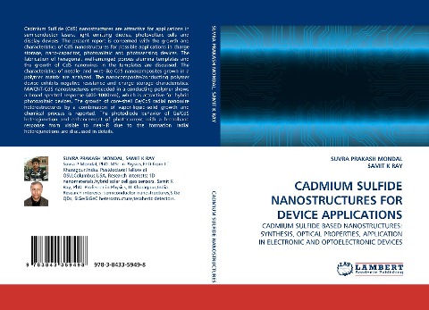 CADMIUM SULFIDE NANOSTRUCTURES FOR DEVICE APPLICATIONS: CADMIUM SULFIDE BASED NANOSTRUCTURES: SYNTHESIS, OPTICAL PROPERTIES, APPLICATION IN ELECTRONIC AND OPTOELECTRONIC DEVICES