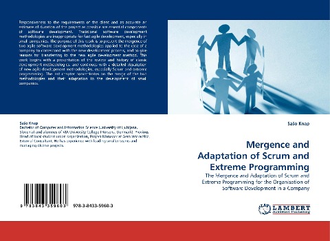 Mergence and Adaptation of Scrum and Extreme Programming: The Mergence and Adaptation of Scrum and Extreme Programming for the Organisation of Software Development in a Company
