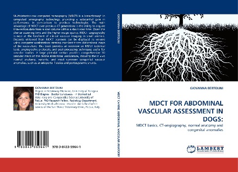 MDCT FOR ABDOMINAL VASCULAR ASSESSMENT IN DOGS:: MDCT basics, CT-angiography, normal anatomy and congenital anomalies