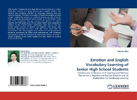 Emotion and English Vocabulary Learning of Senior High School Students: Emotion and Its Relation with Learning and Memory The Learners Negative and Positive Emotion and Its Implications for Vocabulary Learning
