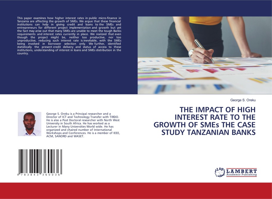 THE IMPACT OF HIGH INTEREST RATE TO THE GROWTH OF SMEs THE CASE STUDY TANZANIAN BANKS