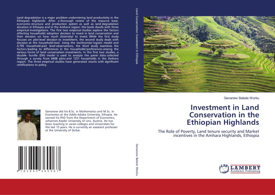Investment in Land Conservation in the Ethiopian Highlands: The Role of Poverty, Land tenure security and Market incentives in the Amhara Highlands, Ethiopia