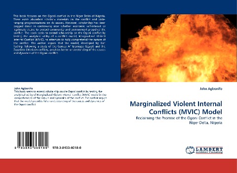 Marginalized Violent Internal Conflicts (MVIC) Model: Reclaiming the Promise of the Ogoni Conflict in the Niger Delta, Nigeria