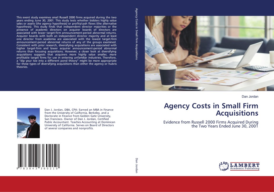 Agency Costs in Small Firm Acquisitions: Evidence from Russell 2000 Firms Acquired During the Two Years Ended June 30, 2001