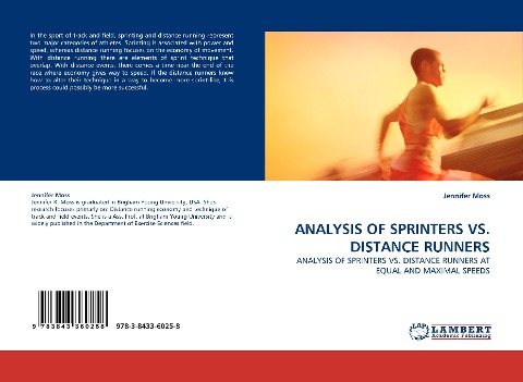 ANALYSIS OF SPRINTERS VS. DISTANCE RUNNERS: ANALYSIS OF SPRINTERS VS. DISTANCE RUNNERS AT EQUAL AND MAXIMAL SPEEDS