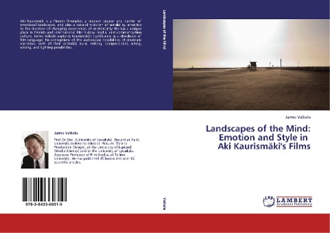 Landscapes of the Mind: Emotion and Style in   Aki Kaurismäkis Films