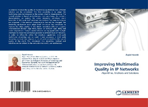 Improving Multimedia Quality in IP Networks: Algorithms, Methods and Solutions