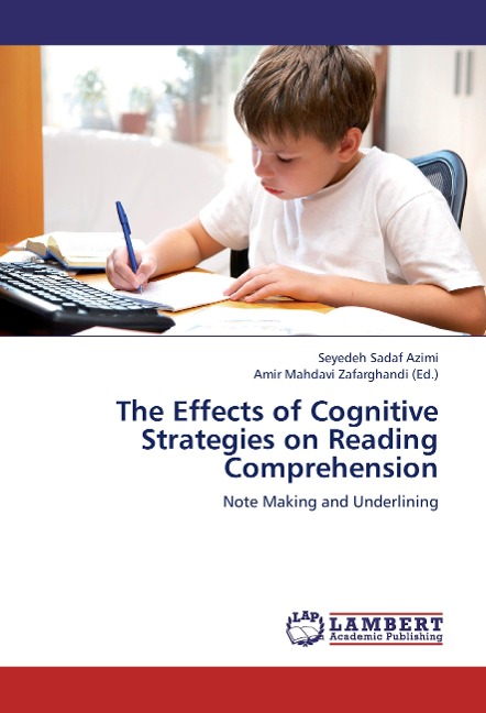 The Effects of Cognitive Strategies on Reading Comprehension: Note Making and Underlining