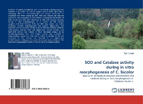 SOD and Catalase activity during in vitro morphogenesis of C. bicolor: Studies on antioxidant enzymes activities(SOD and catalase) during in vitro morphogenesis of Caladium bicolor L.