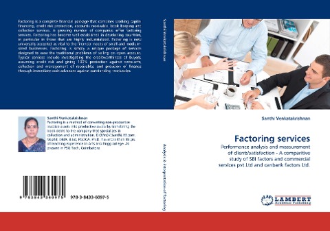 Factoring services: Performance analysis and measurement of clientssatisfaction - A comparitive study of SBI factors and commercial services pvt.Ltd and canbank factors Ltd.