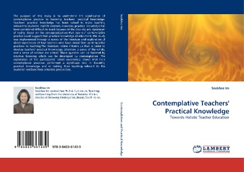 Contemplative Teachers Practical Knowledge: Towards Holistic Teacher Education