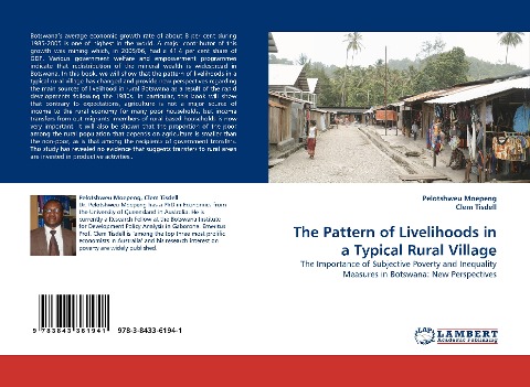 The Pattern of Livelihoods in a Typical Rural Village: The Importance of Subjective Poverty and Inequality Measures in Botswana: New Perspectives