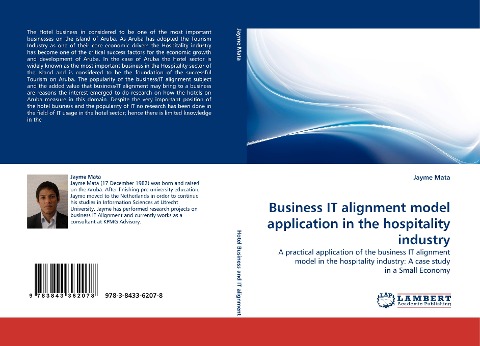 Business IT alignment model application in the hospitality industry: A practical application of the business IT alignment model in the hospitality industry: A case study in a Small Economy