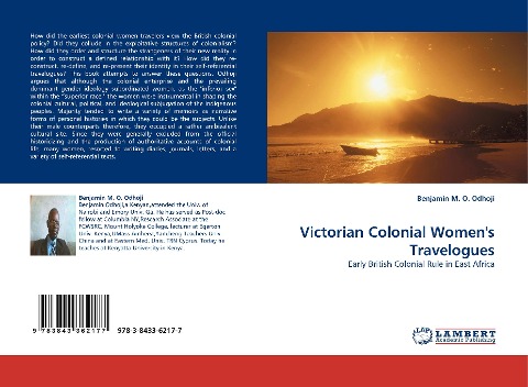 Victorian Colonial Womens Travelogues: Early British Colonial Rule in East Africa