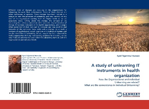 A study of unlearning IT Instruments in health organization: how the Organizational and individual Unlearning are related? What are the cornerstones in Individual Unlearning?