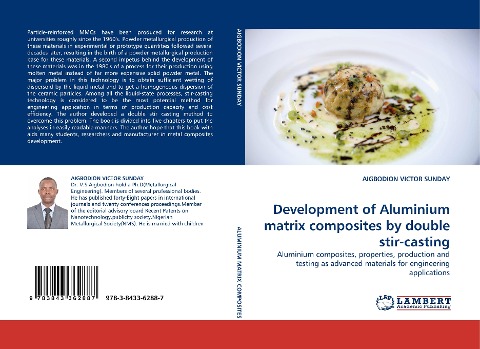 Development of Aluminium matrix composites by double stir-casting: Aluminium composites, properties, production and testing as advanced materials for engineering applications