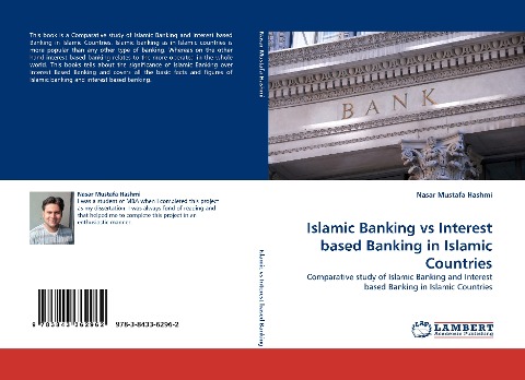Islamic Banking vs Interest based Banking in Islamic Countries: Comparative study of Islamic Banking and Interest based Banking in Islamic Countries