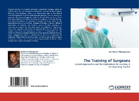 The Training of Surgeons: Current Approaches and the Implications for Learning in the Operating Theatre